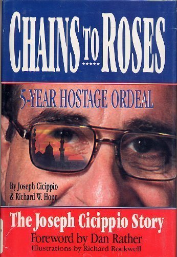 Chains To Roses: The Joseph Cicippio Story