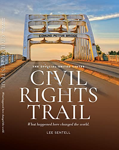 The Official U.S. Civil Rights Trail: What Happened Here Changed the World,Used