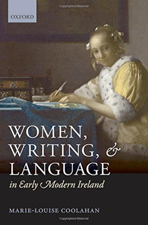 Women, Writing, and Language in Early Modern Ireland,Used