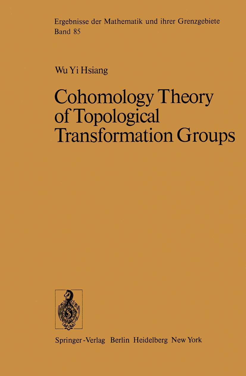 Cohomology Theory of Topological Transformation Groups (Ergebnisse der Mathematik und ihrer Grenzgebiete. 2. Folge, 85),Used