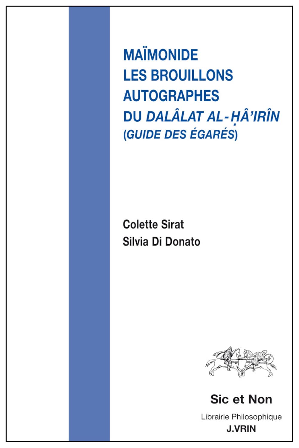 Les Brouillons Autographes Du Dalalat Alha'Irin (Guide Des Egares) (Sic Et Non) (French Edition),Used