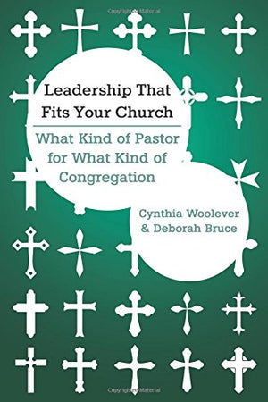 Leadership That Fits Your Church: What Kind of Pastor for What Kind of Congregation (The Columbia Partnership),Used
