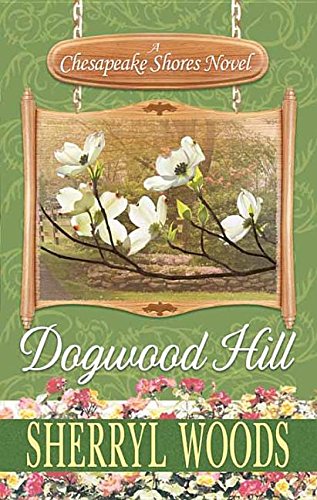 Dogwood Hill (Chesapeake Shores Center Point Large Print Romance),Used