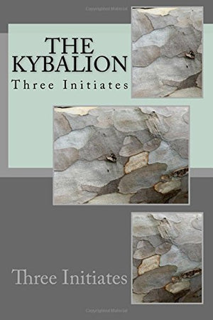 The Kybalion by Three Initiates: The Kybalion by Three Initiates,Used