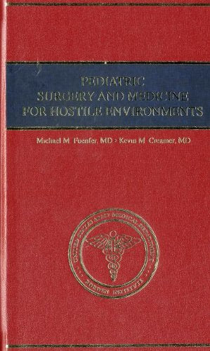 Pediatric Surgery And Medicine For Hostile Environments,Used