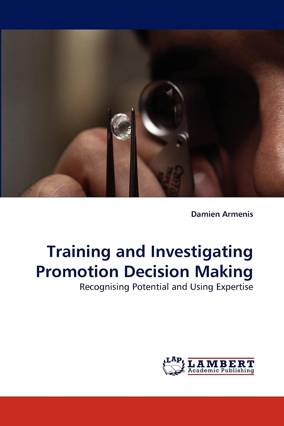 Training and Investigating Promotion Decision Making: Recognising Potential and Using Expertise,Used
