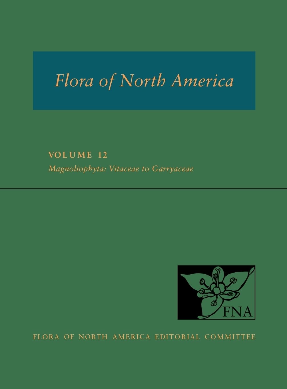 FNA: Volume 12: Magnoliophyta: Vitaceae to Garryaceae (Flora of North America),Used