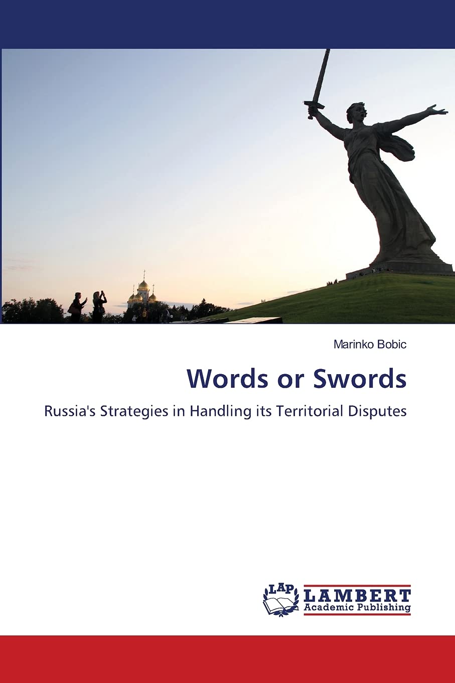 Words or Swords: Russia's Strategies in Handling its Territorial Disputes,Used