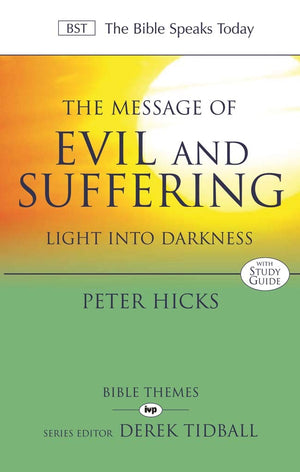 The Message of Evil & Suffering: Light into Darkness (Bible Speaks Today Bible Themes),Used
