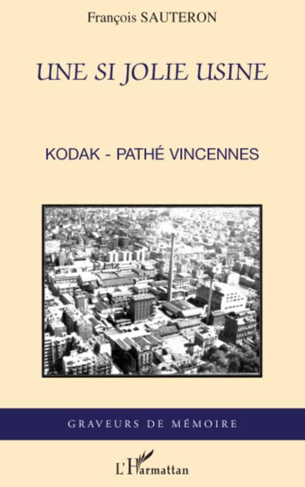 Une si jolie usine: KodakPath Vincennes (French Edition),Used