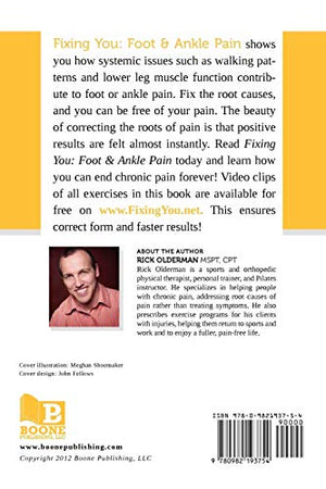 Fixing You: Foot & Ankle Pain: Selftreatment For Foot And Ankle Pain, Heel Spurs, Plantar Fasciitis, Assessing Shoe Inserts And