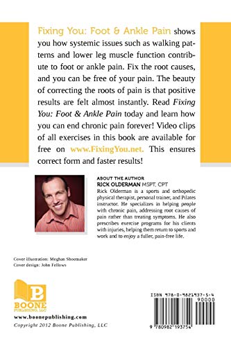 Fixing You: Foot & Ankle Pain: Selftreatment For Foot And Ankle Pain, Heel Spurs, Plantar Fasciitis, Assessing Shoe Inserts And