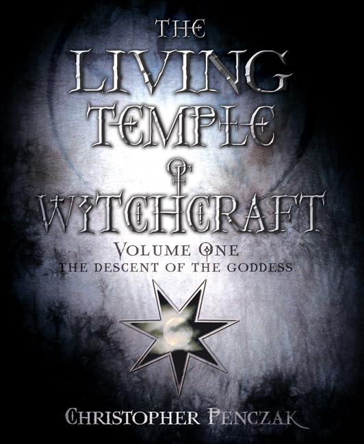 The Living Temple of Witchcraft Volume One: The Descent of the Goddess (Penczak Temple Series, 10),Used