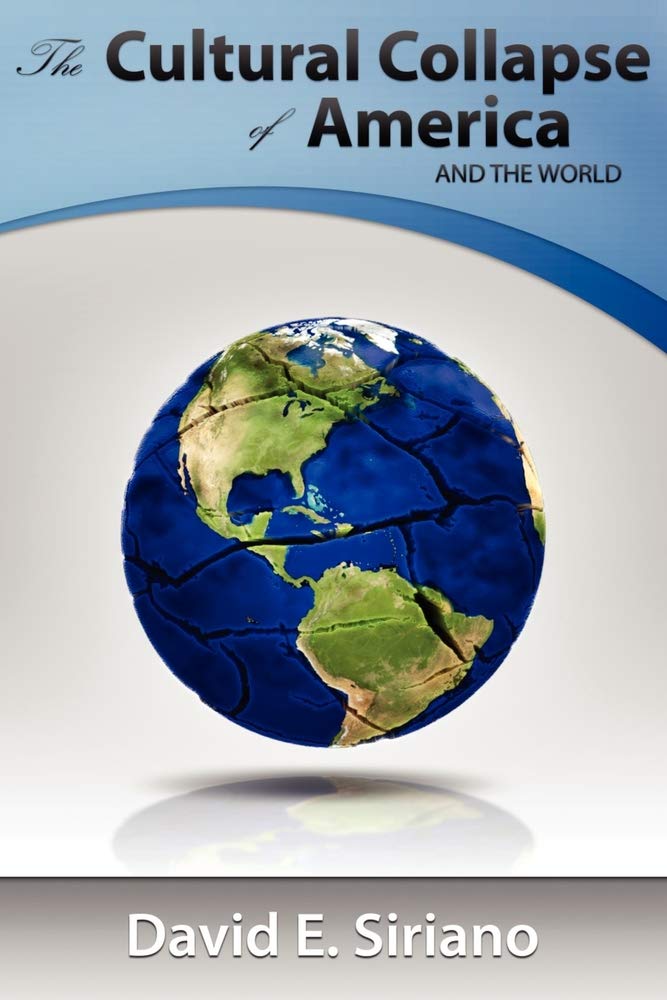 The Cultural Collapse of America, and the World,Used