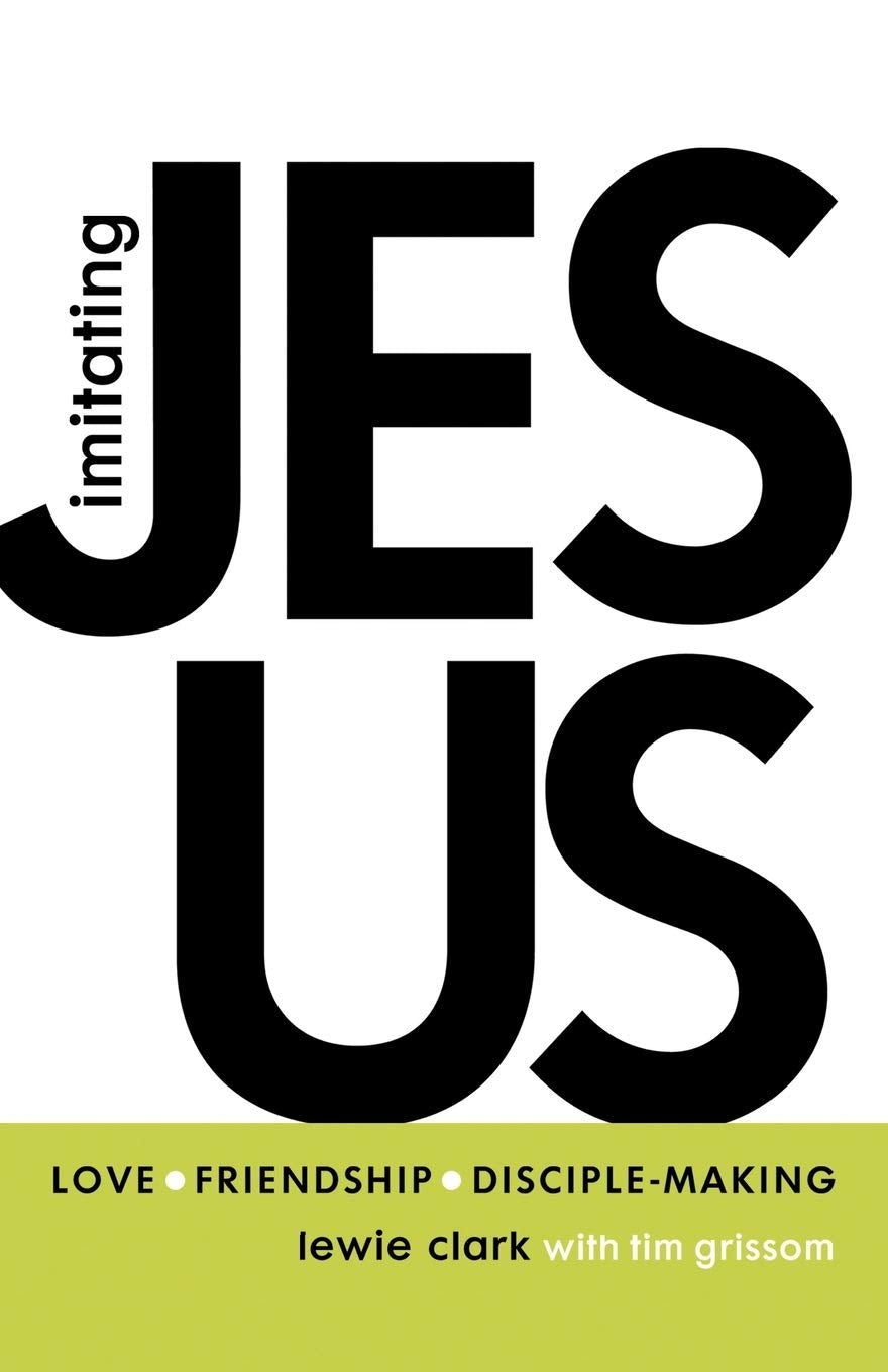 Imitating Jesus: Love, Friendship, and DiscipleMaking,Used