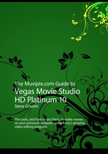 The Muvipix.Com Guide To Vegas Movie Studio Hd Platinum 10,Used