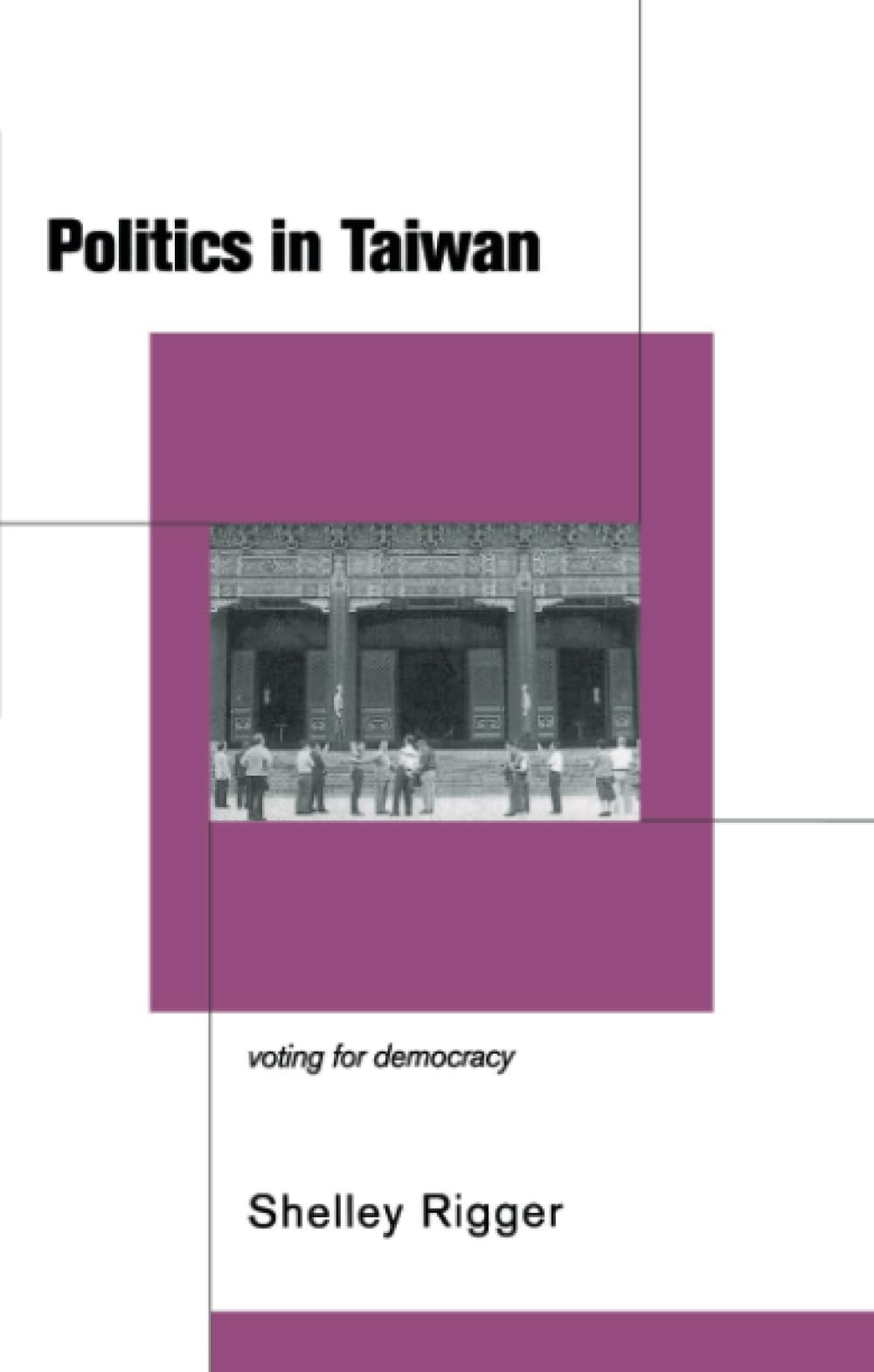 Politics in Taiwan: Voting for Democracy,Used