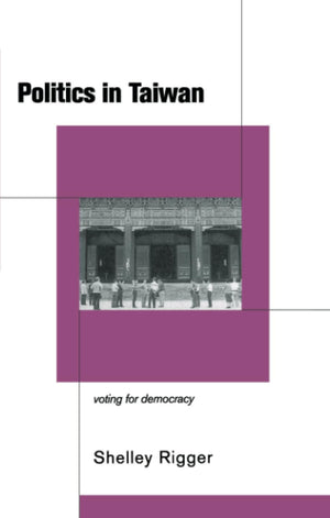 Politics in Taiwan: Voting for Democracy,Used