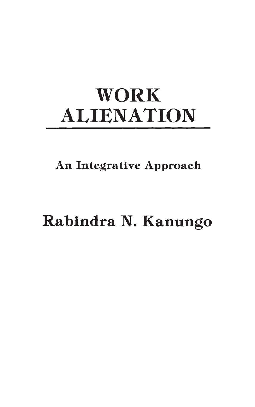 Work Alienation: An Integrative Approach