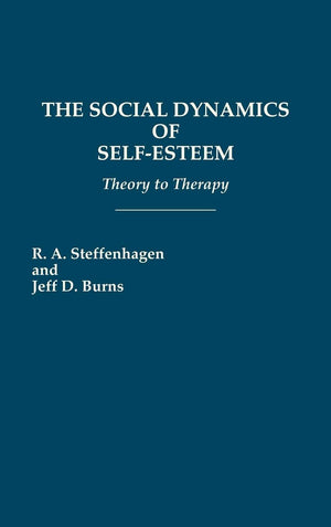 The Social Dynamics of SelfEsteem: Theory to Therapy,Used