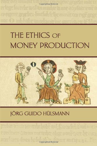 The Ethics of Money Production,Used