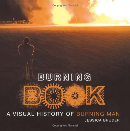 Burning Book: A Visual History of Burning Man,Used