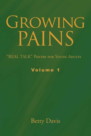 Growing Pains: 'Real Talk' Poetry For Young Adults Volume 1,Used