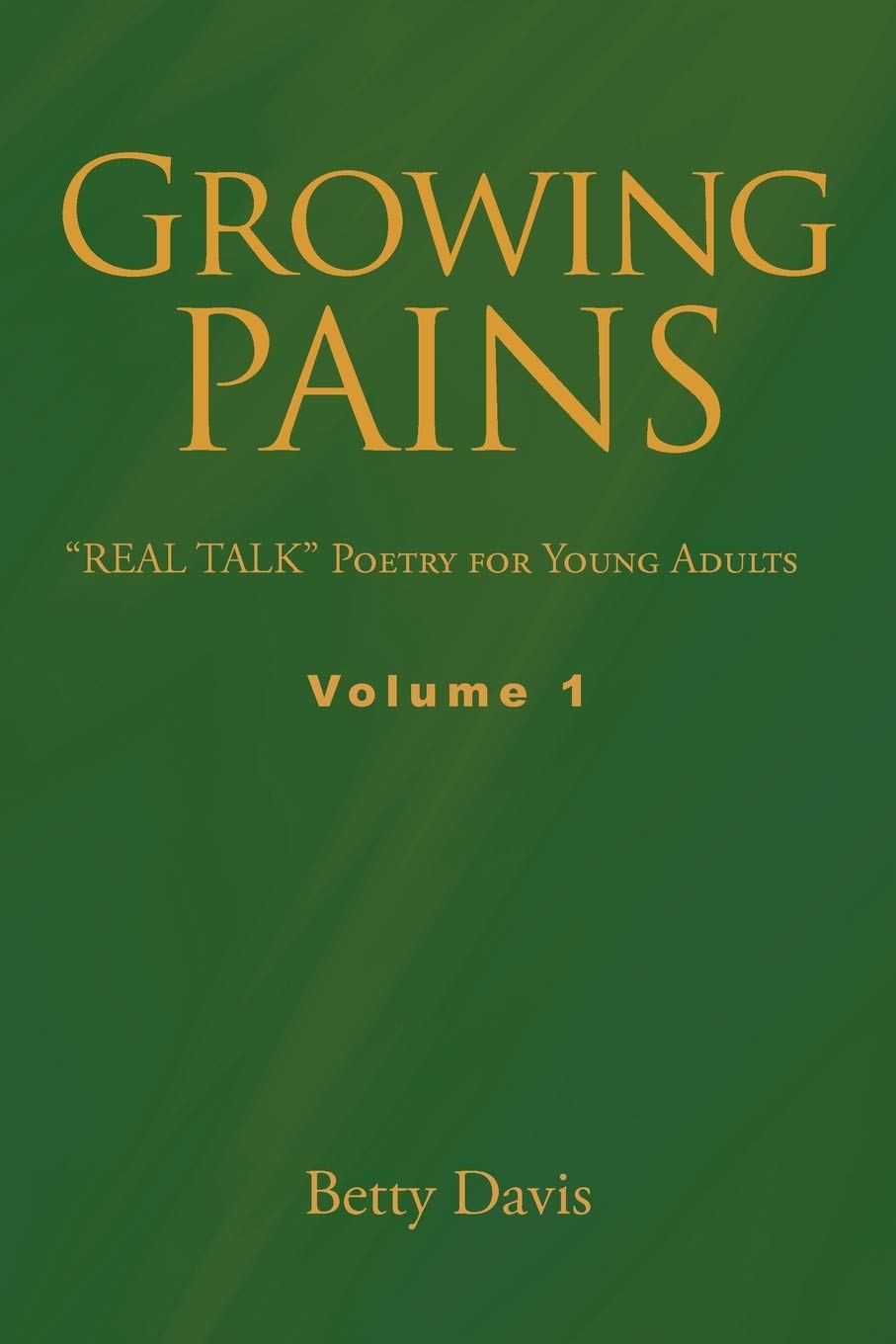 Growing Pains: 'Real Talk' Poetry For Young Adults Volume 1,Used