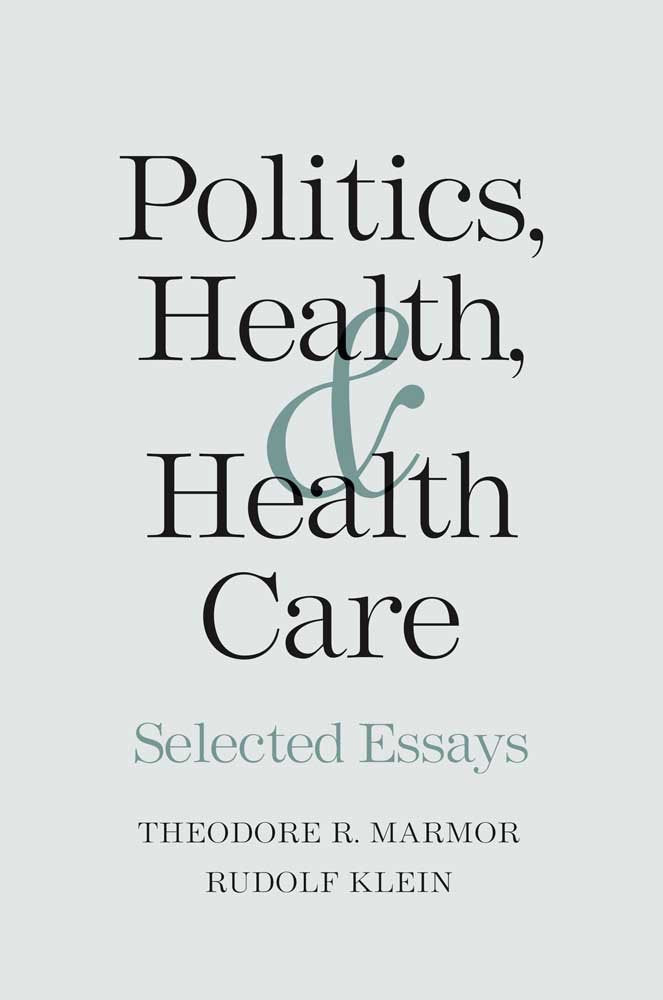 Politics, Health, and Health Care: Selected Essays,Used