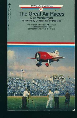 The Great Air Races (Bantam Air & Space Series #15),Used