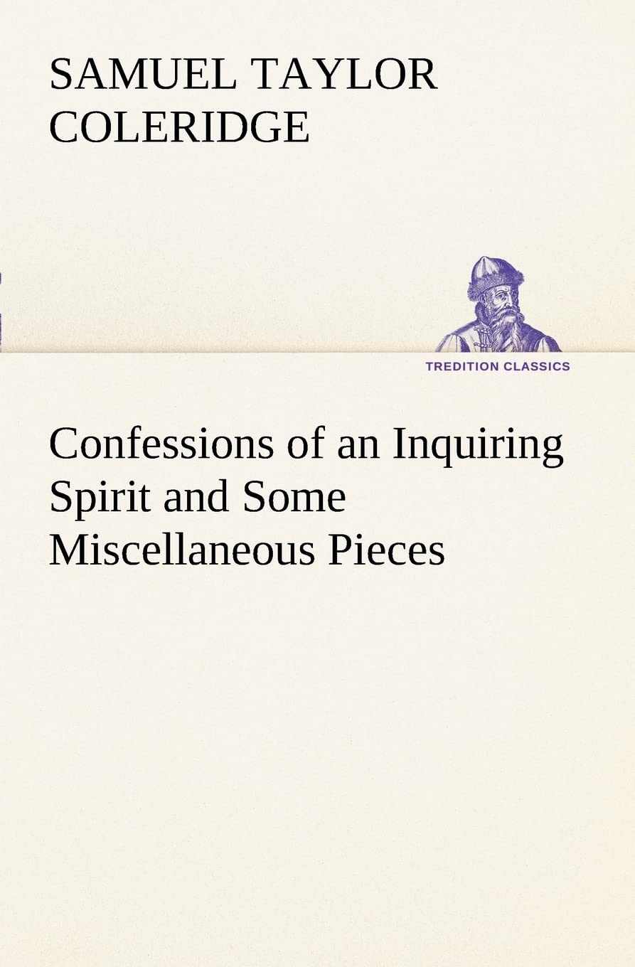 Confessions of an Inquiring Spirit and Some Miscellaneous Pieces,Used