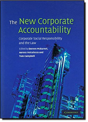 The New Corporate Accountability: Corporate Social Responsibility and the Law,Used