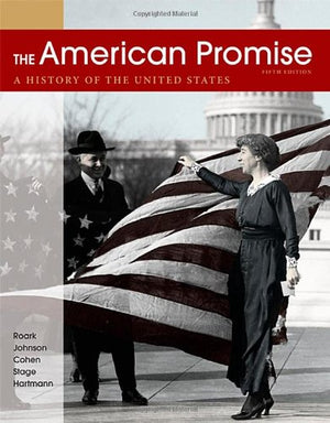 The American Promise, Combined Volume: A History Of The United States