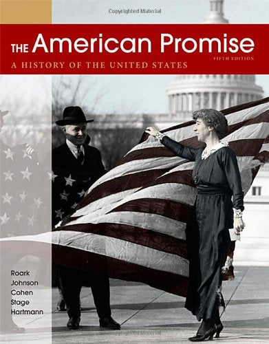 The American Promise, Combined Volume: A History Of The United States