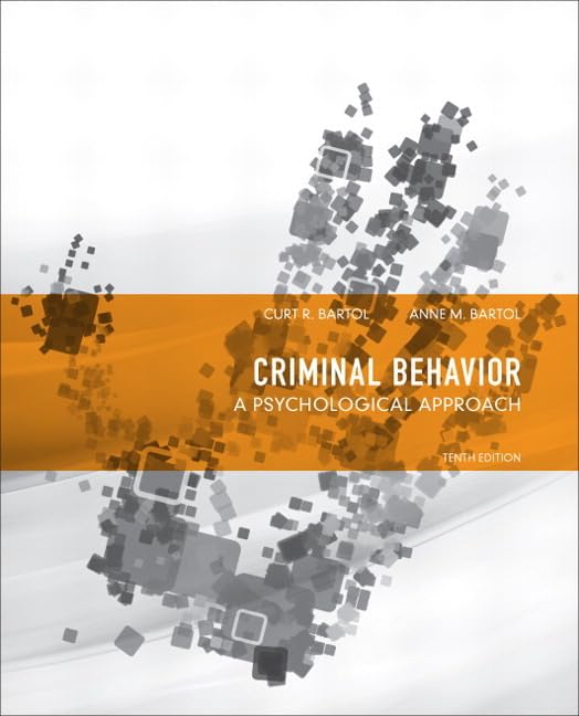 Criminal Behavior: A Psychological Approach (10th Edition),Used