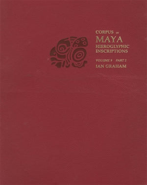 Tonina (Part 2) (Corpus Of Maya Hieroglyphic Inscriptions),New