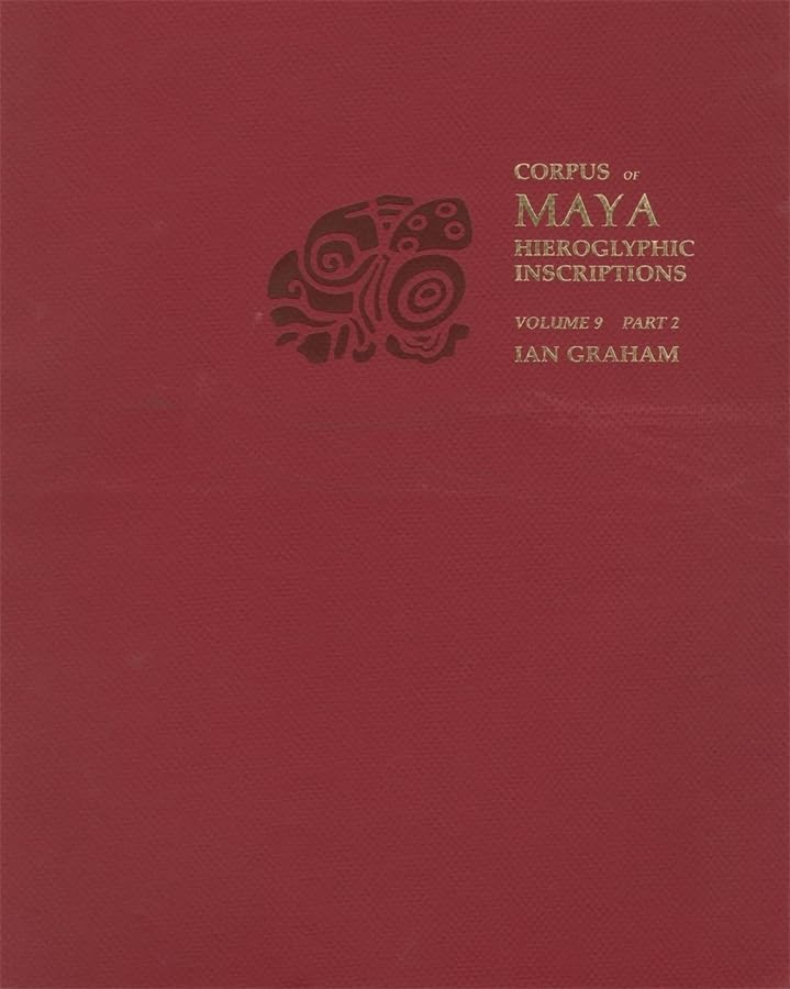 Tonina (Part 2) (Corpus Of Maya Hieroglyphic Inscriptions),New
