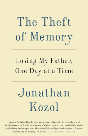 The Theft Of Memory: Losing My Father, One Day At A Time,Used