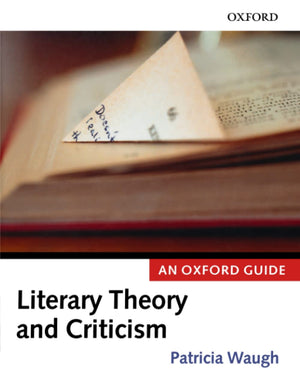 Literary Theory And Criticism: An Oxford Guide,New