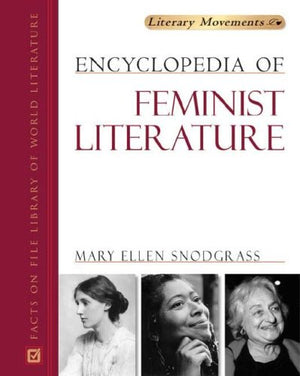 Encyclopedia Of Feminist Literature (Literary Movements),Used