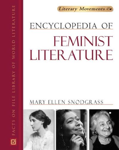 Encyclopedia Of Feminist Literature (Literary Movements),Used