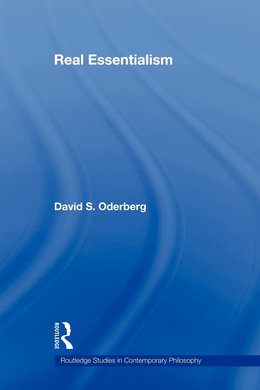 Real Essentialism (Routledge Studies in Contemporary Philosophy, Vol. 11),Used