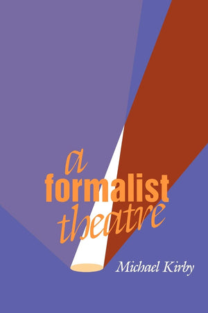 A Formalist Theatre,New