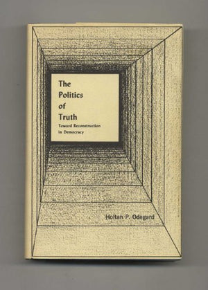 The politics of truth: toward reconstruction in democracy,,Used