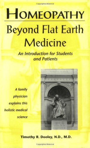 Homeopathy: Beyond Flat Earth Medicine, 2nd Edition,Used