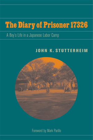 The Diary Of Prisoner 17326: A Boy'S Life In A Japanese Labor Camp (World War Ii: The Global, Human, And Ethical Dimension)-used