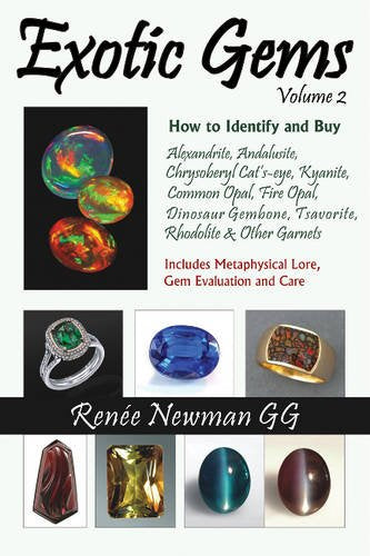 Exotic Gems, Volume 2: How to Identify and Buy Alexandrite, Andalusite, Chrysoberyl Cat'seye, Kyanite, Common Opal, Fire Opal, ,Used