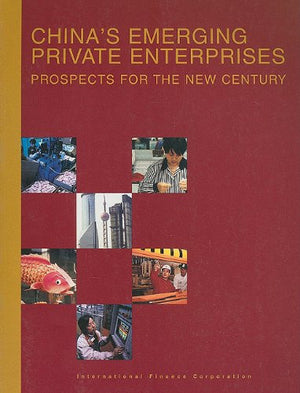 China'S Emerging Private Enterprises: Prospects For The New Century,New
