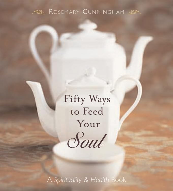 Fifty Ways To Feed Your Soul: A Spirituality & Health Book,Used