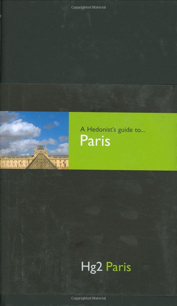 Hedonist's Guide To Paris 1st Edition (A Hedonist's Guide to...),Used